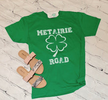 Load image into Gallery viewer, Metairie Road St Patty&#39;s Day Tee - Just A Little Tea